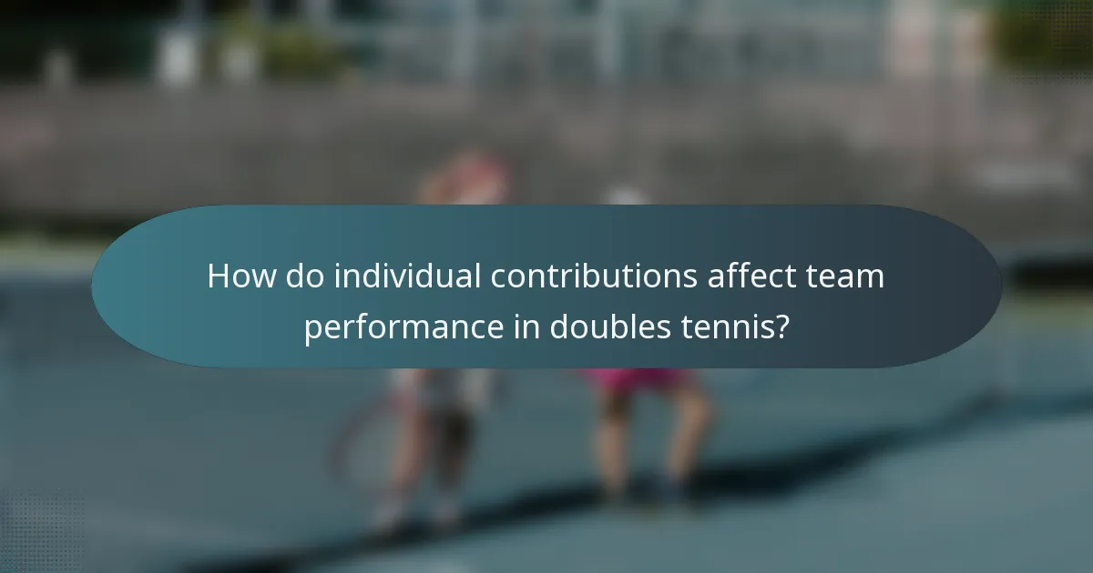 How do individual contributions affect team performance in doubles tennis?