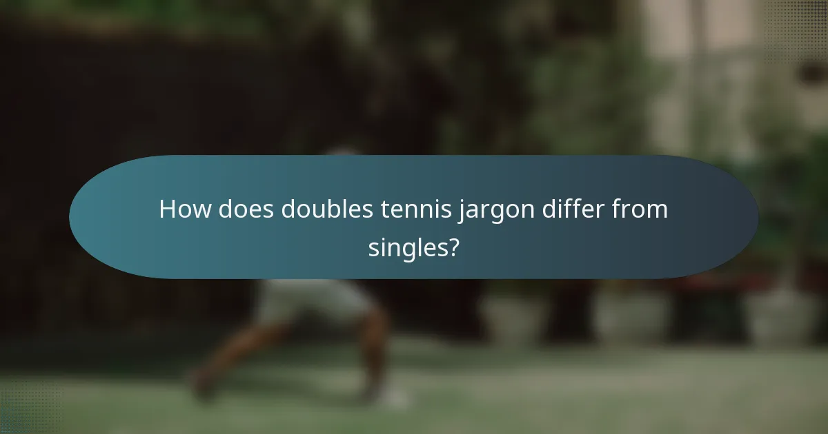How does doubles tennis jargon differ from singles?