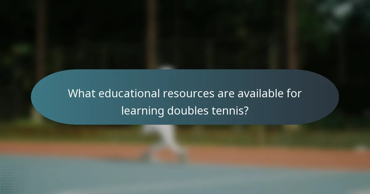 What educational resources are available for learning doubles tennis?