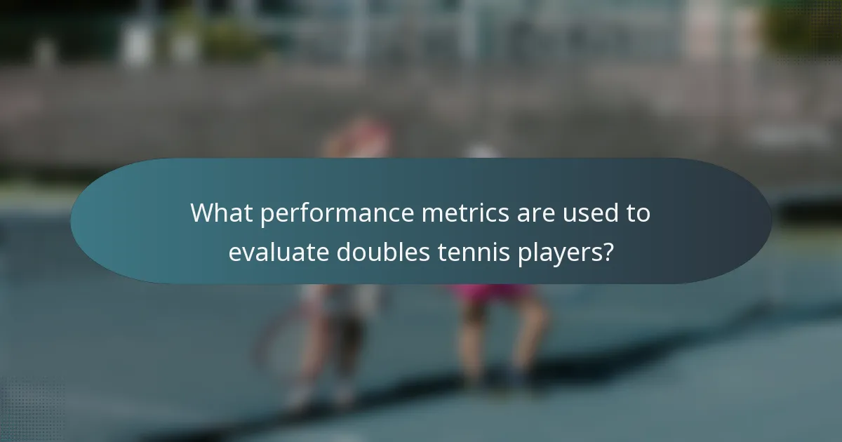 What performance metrics are used to evaluate doubles tennis players?